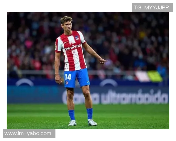 略伦特畅谈在马竞的快乐时光期待2026年继续保持良好状态